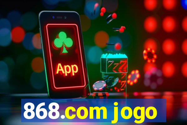 868.com jogo