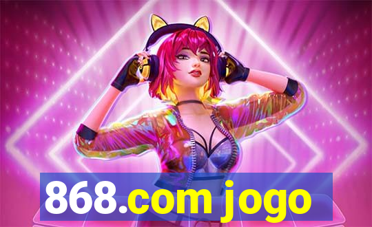 868.com jogo