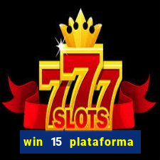 win 15 plataforma de jogos