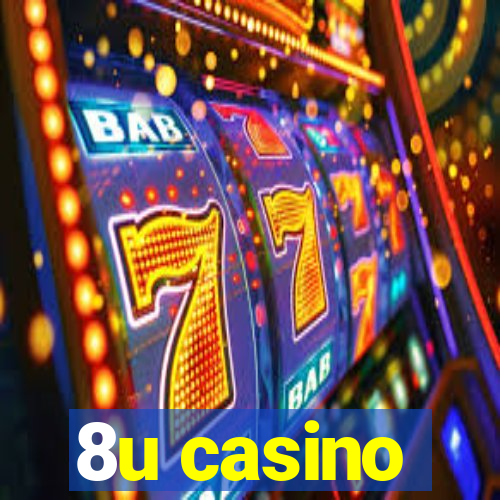 8u casino