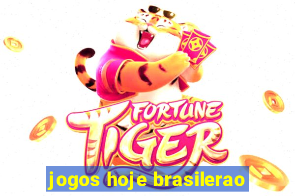 jogos hoje brasilerao