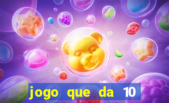 jogo que da 10 reais no cadastro