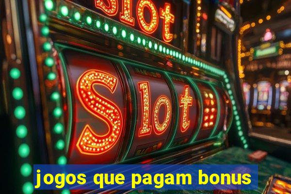 jogos que pagam bonus