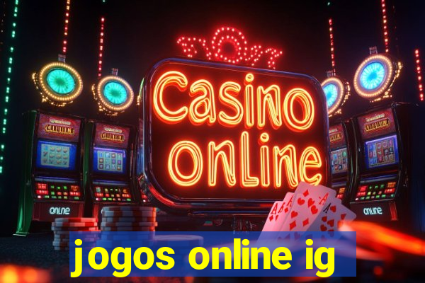 jogos online ig