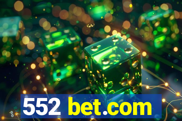 552 bet.com