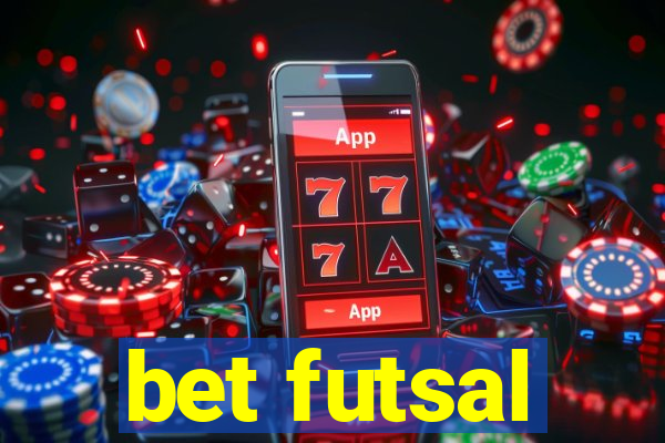 bet futsal