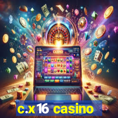 c.x16 casino