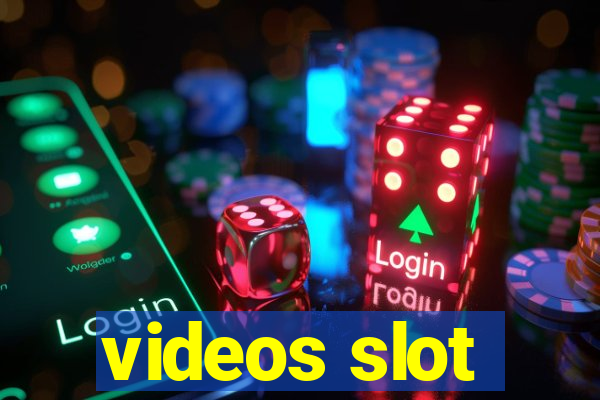 videos slot