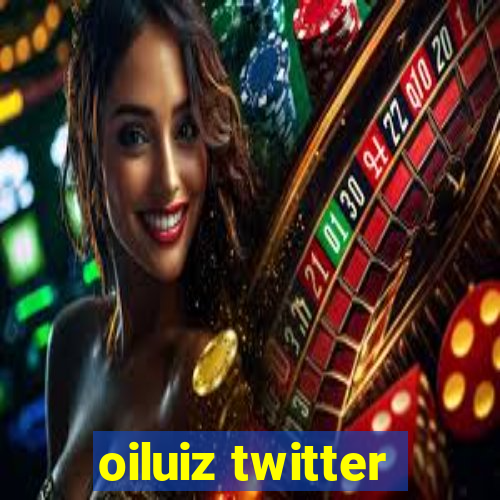 oiluiz twitter