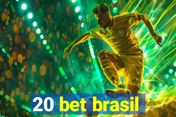 20 bet brasil