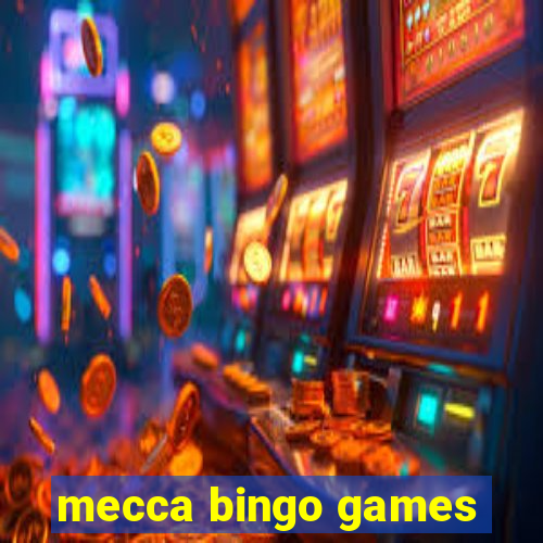 mecca bingo games