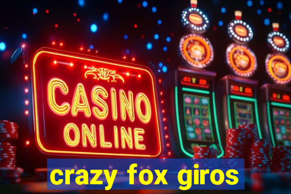 crazy fox giros