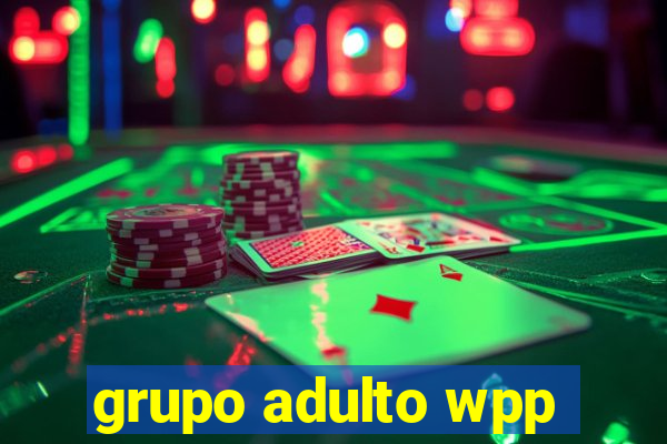 grupo adulto wpp