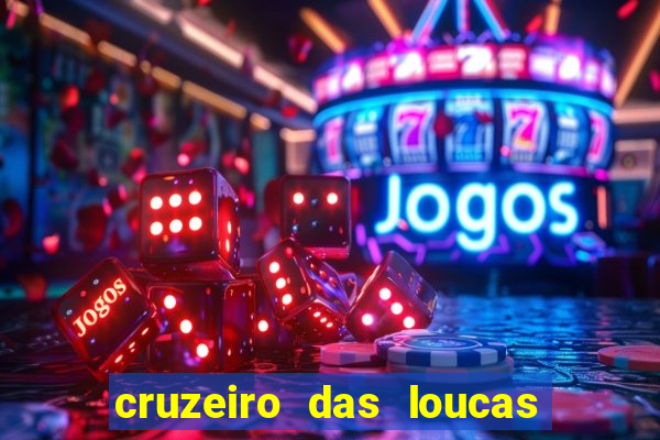 cruzeiro das loucas filme completo dublado download