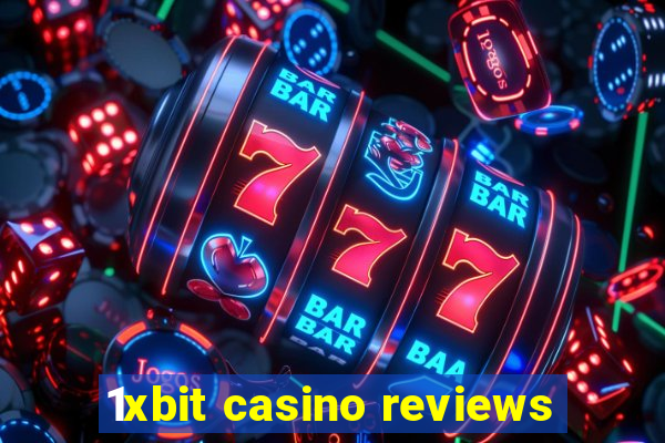 1xbit casino reviews