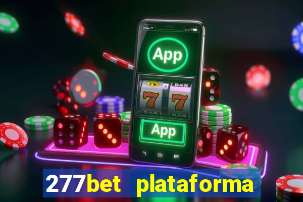 277bet plataforma de jogos