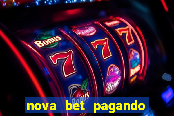 nova bet pagando no cadastro