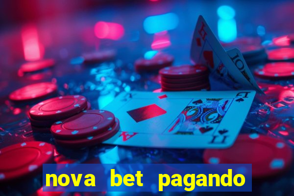 nova bet pagando no cadastro