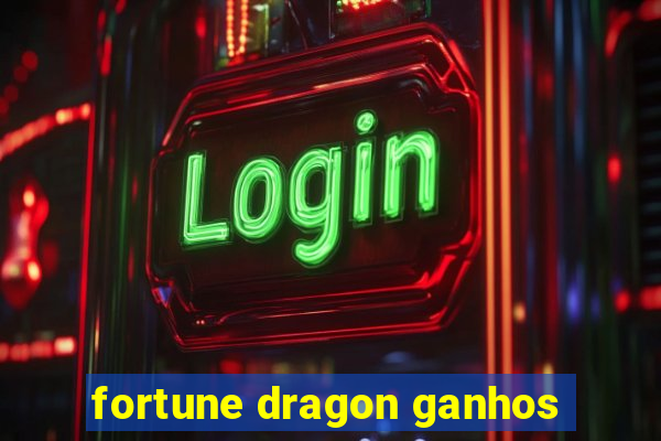 fortune dragon ganhos