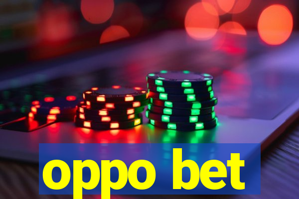 oppo bet