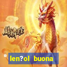 len?ol buona fortuna é bom