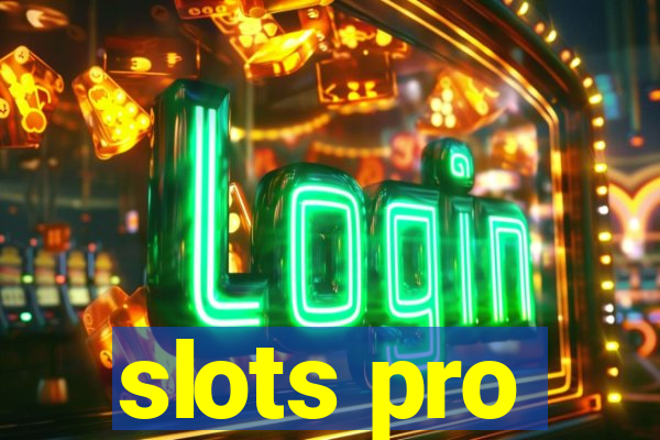 slots pro