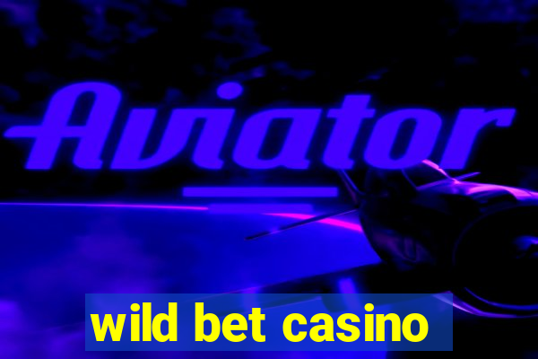 wild bet casino