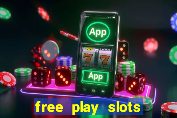 free play slots casino games