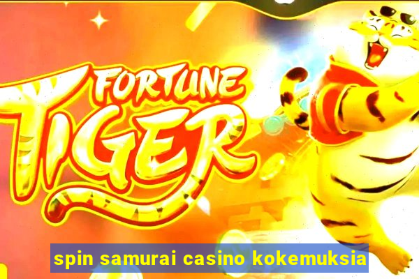 spin samurai casino kokemuksia