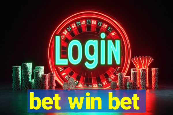 bet win bet