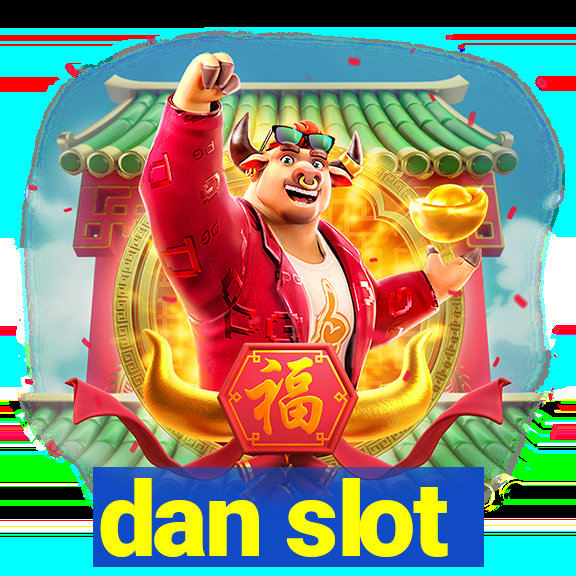 dan slot