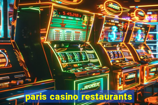 paris casino restaurants