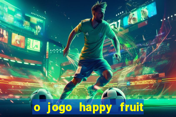 o jogo happy fruit fusion paga mesmo