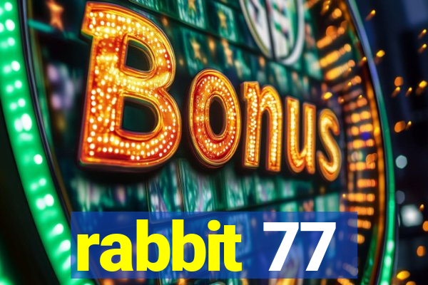 rabbit 77