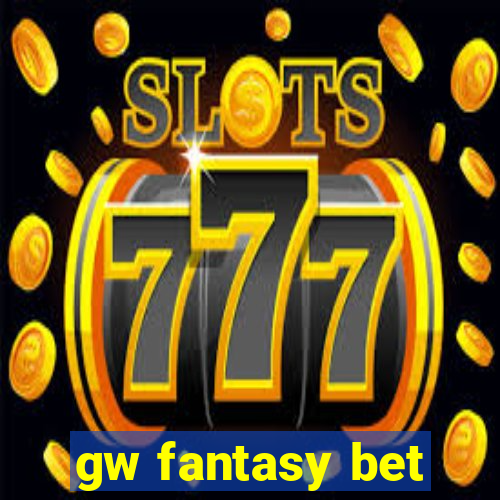 gw fantasy bet