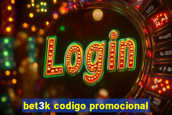 bet3k codigo promocional