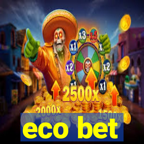 eco bet