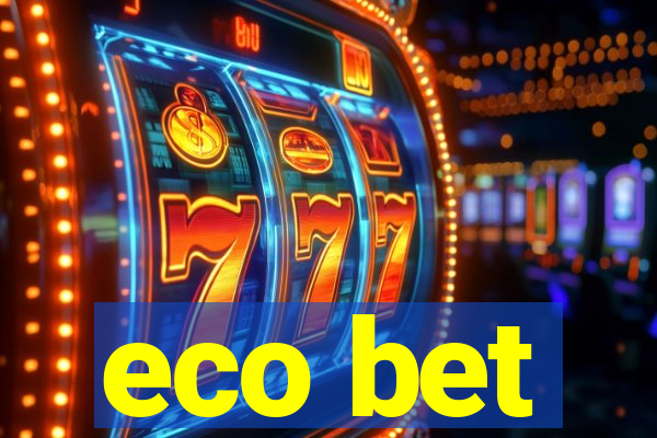 eco bet