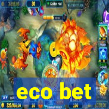 eco bet