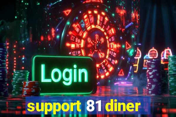 support 81 diner