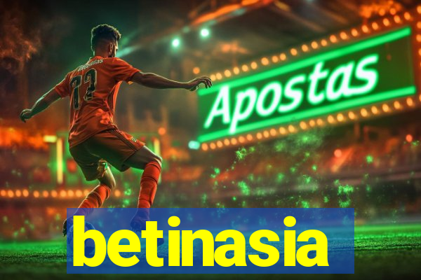 betinasia