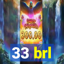 33 brl