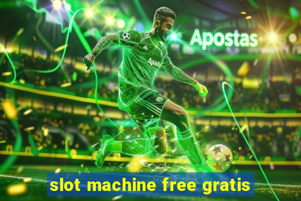 slot machine free gratis