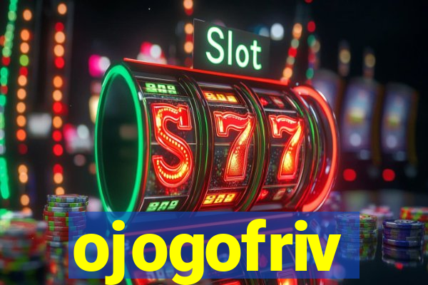 ojogofriv