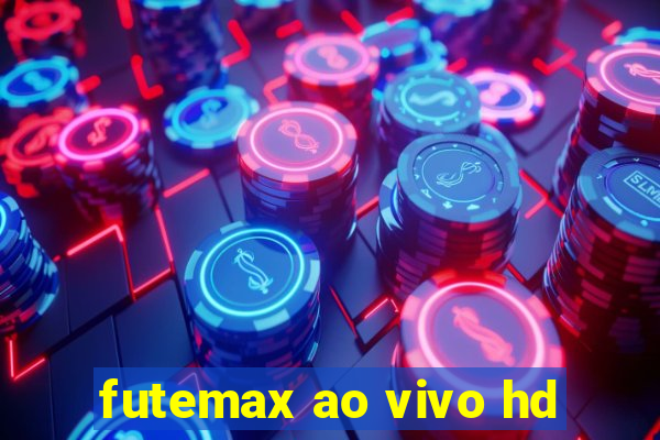 futemax ao vivo hd