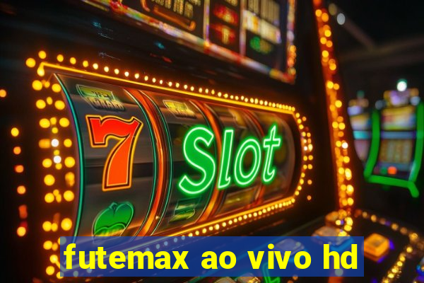 futemax ao vivo hd