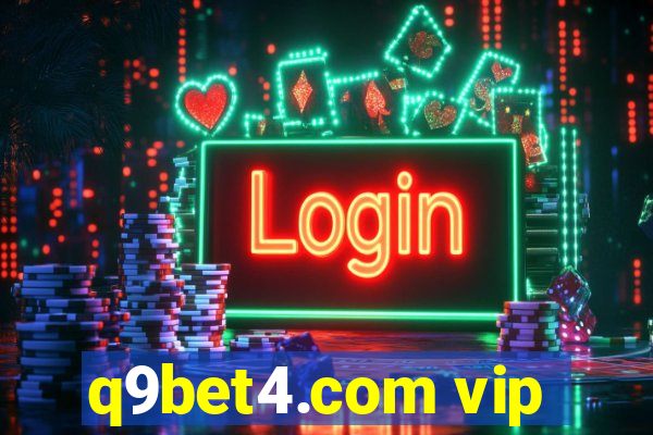 q9bet4.com vip