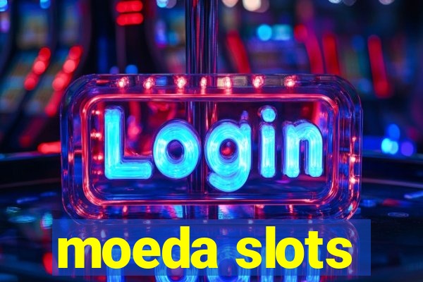 moeda slots