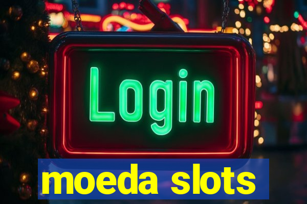 moeda slots