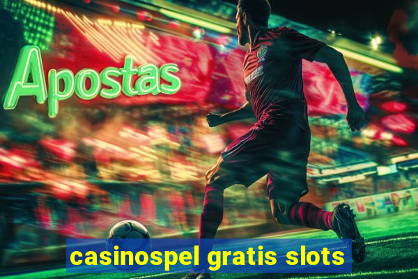 casinospel gratis slots